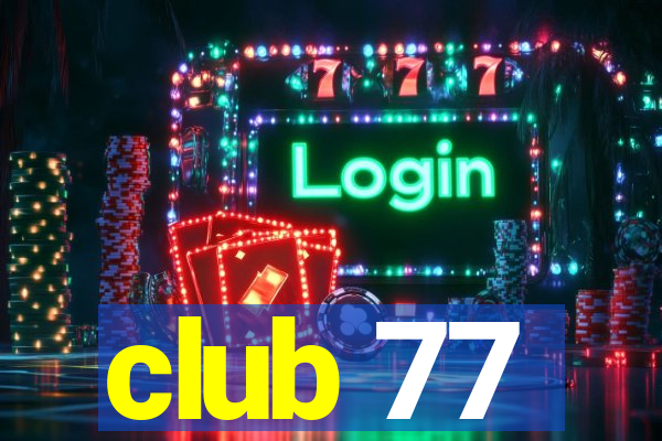 club 77